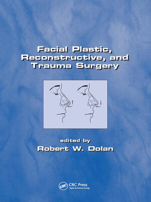 cover image of Facial Plastic, Reconstructive and Trauma Surgery